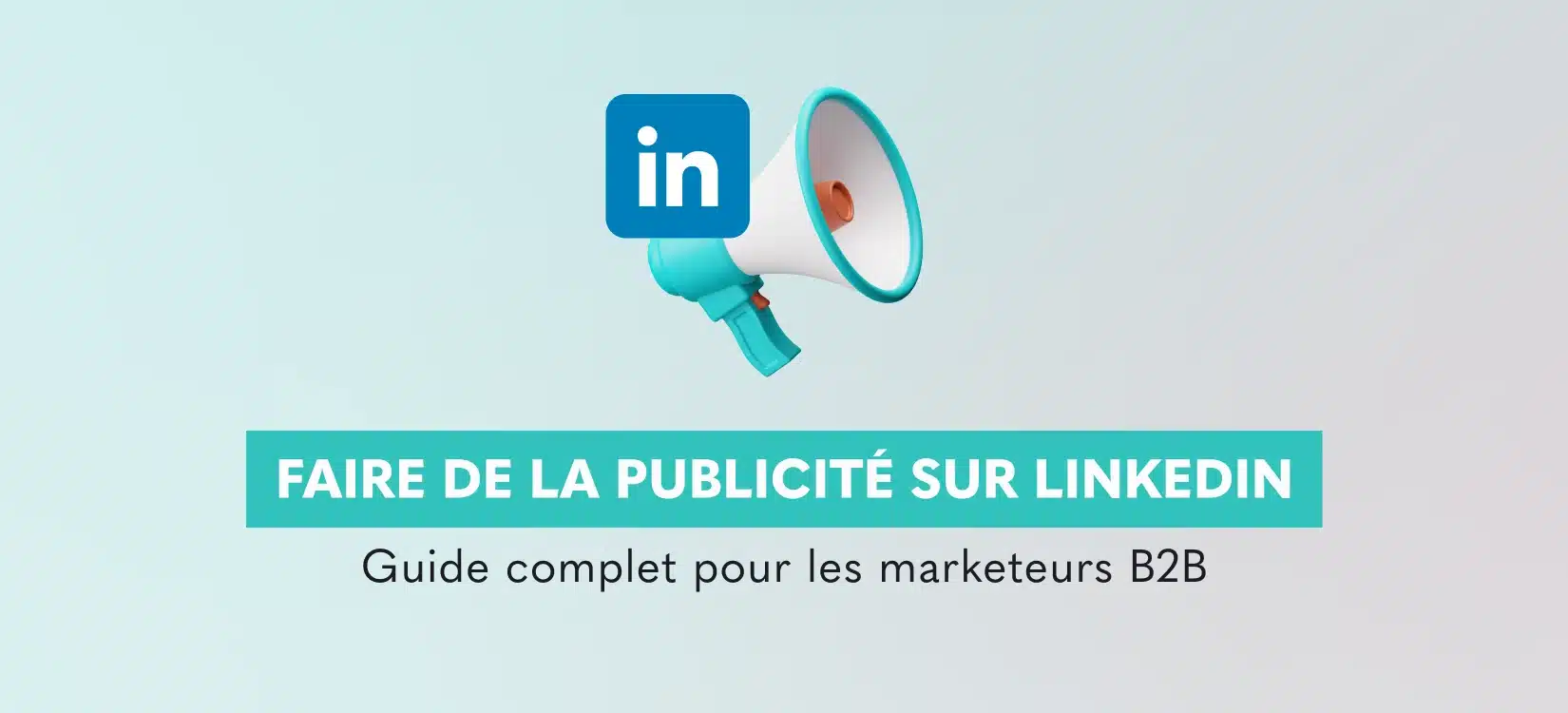 Faire de la publicité sur LinkedIn : guide complet B2B 2026 - ANODE
